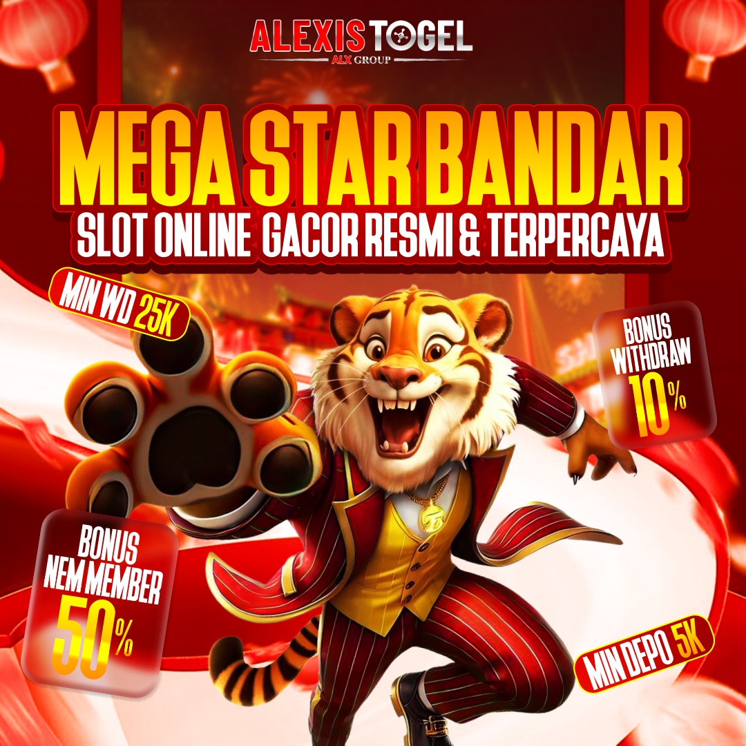 ALEXISTOGEL 🌹 Mega Star Bandar Slot Online Gacor Resmi & Terpercaya